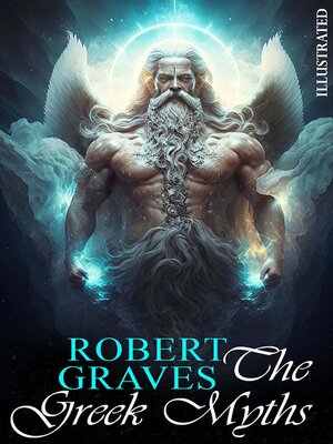 cover image of The Greek Myths. Illustrated